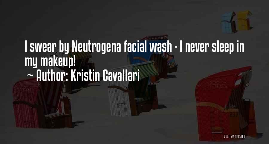 Kristin Cavallari Quotes: I Swear By Neutrogena Facial Wash - I Never Sleep In My Makeup!