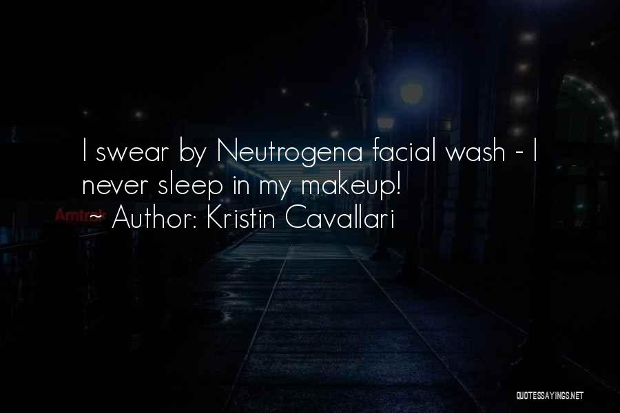 Kristin Cavallari Quotes: I Swear By Neutrogena Facial Wash - I Never Sleep In My Makeup!