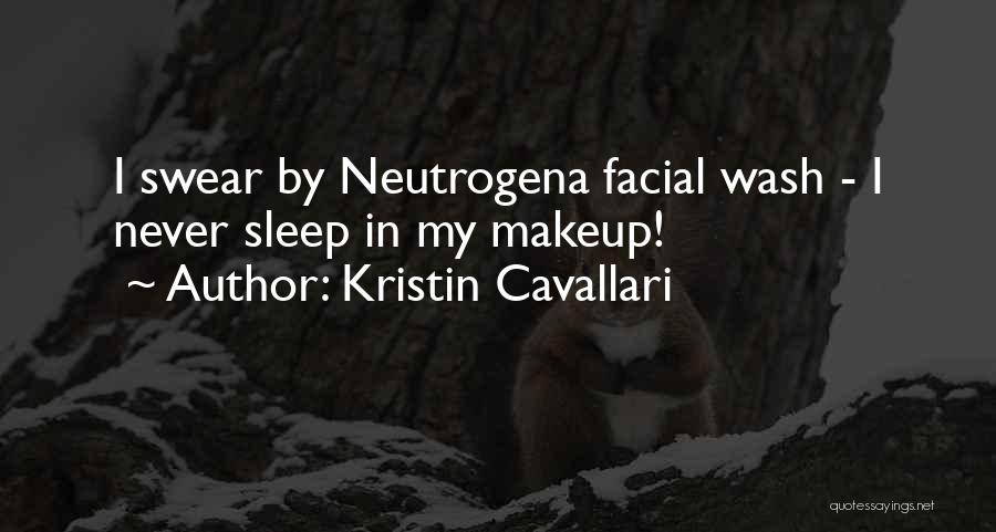 Kristin Cavallari Quotes: I Swear By Neutrogena Facial Wash - I Never Sleep In My Makeup!