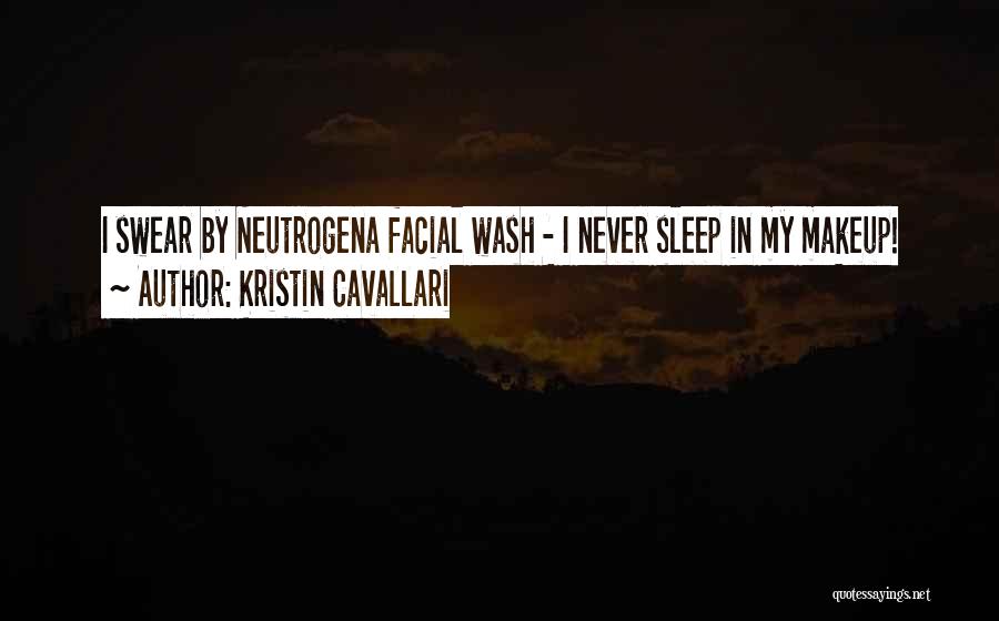 Kristin Cavallari Quotes: I Swear By Neutrogena Facial Wash - I Never Sleep In My Makeup!