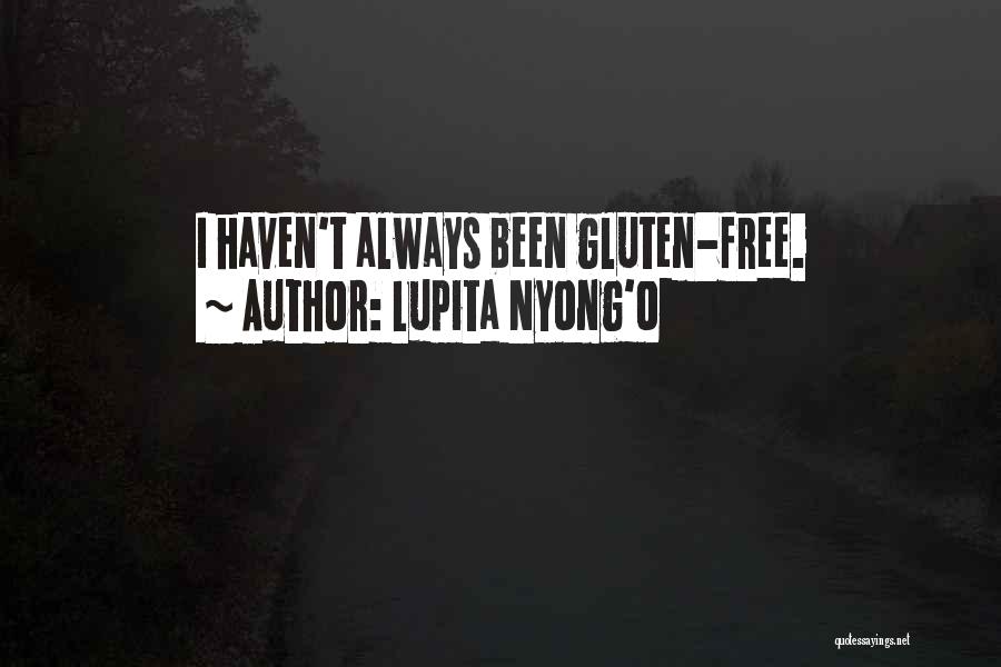 Lupita Nyong'o Quotes: I Haven't Always Been Gluten-free.