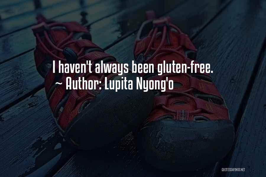 Lupita Nyong'o Quotes: I Haven't Always Been Gluten-free.