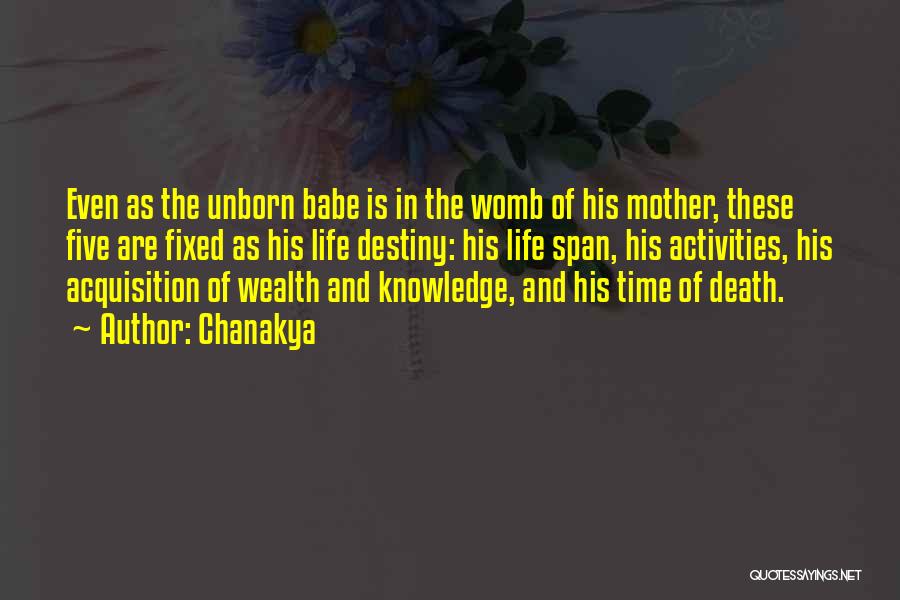 Chanakya Quotes: Even As The Unborn Babe Is In The Womb Of His Mother, These Five Are Fixed As His Life Destiny: