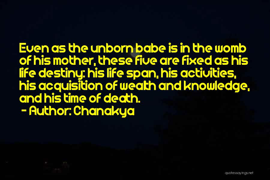 Chanakya Quotes: Even As The Unborn Babe Is In The Womb Of His Mother, These Five Are Fixed As His Life Destiny: