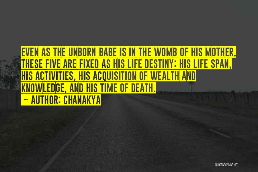 Chanakya Quotes: Even As The Unborn Babe Is In The Womb Of His Mother, These Five Are Fixed As His Life Destiny: