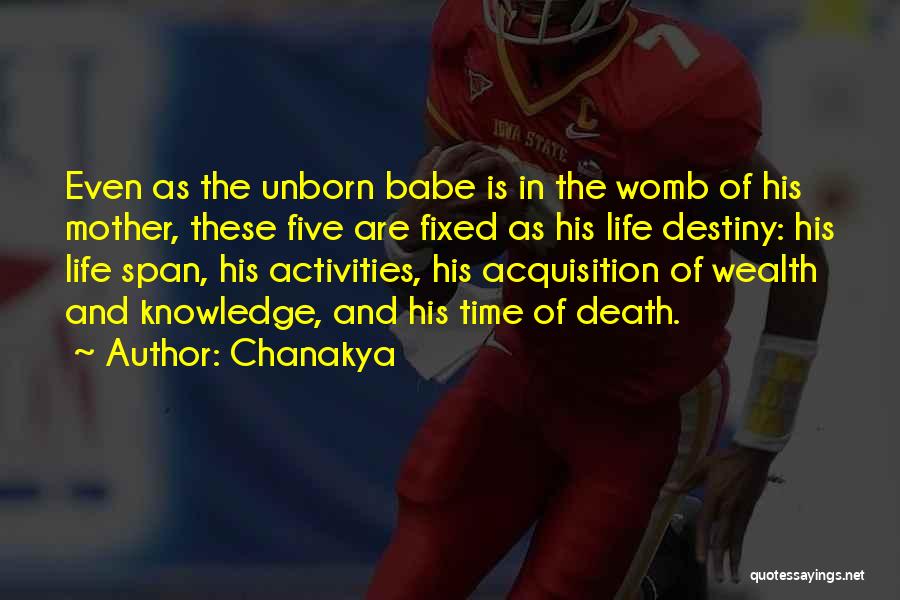 Chanakya Quotes: Even As The Unborn Babe Is In The Womb Of His Mother, These Five Are Fixed As His Life Destiny: