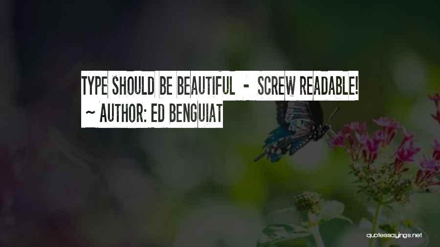 Ed Benguiat Quotes: Type Should Be Beautiful - Screw Readable!