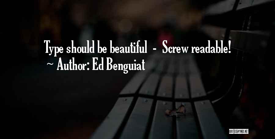 Ed Benguiat Quotes: Type Should Be Beautiful - Screw Readable!