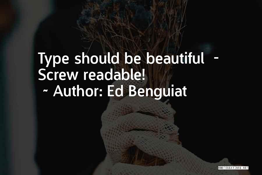 Ed Benguiat Quotes: Type Should Be Beautiful - Screw Readable!