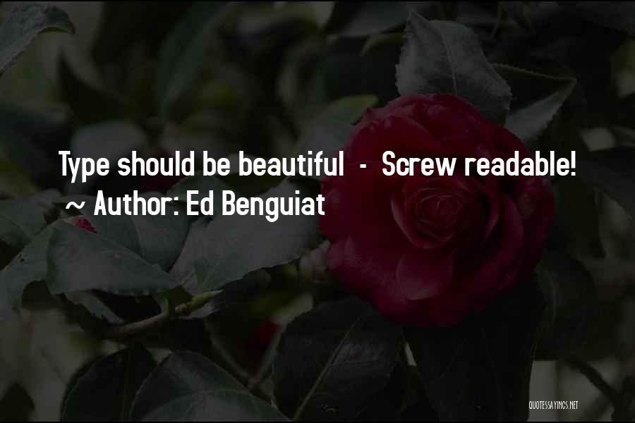 Ed Benguiat Quotes: Type Should Be Beautiful - Screw Readable!