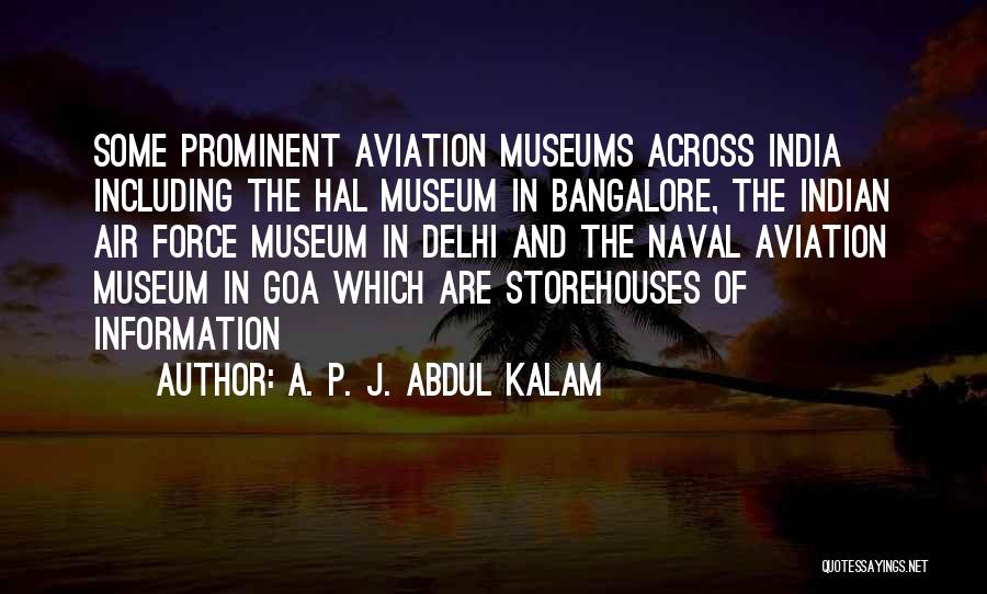 A. P. J. Abdul Kalam Quotes: Some Prominent Aviation Museums Across India Including The Hal Museum In Bangalore, The Indian Air Force Museum In Delhi And