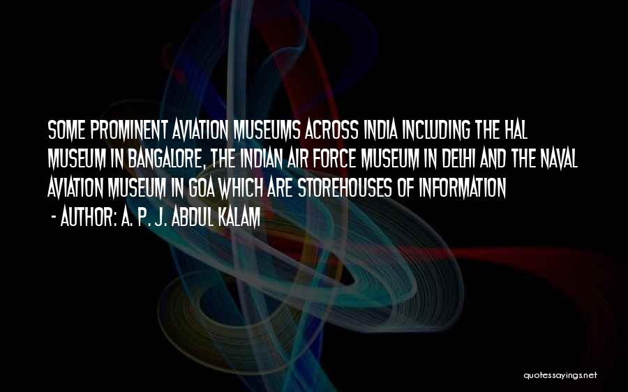 A. P. J. Abdul Kalam Quotes: Some Prominent Aviation Museums Across India Including The Hal Museum In Bangalore, The Indian Air Force Museum In Delhi And