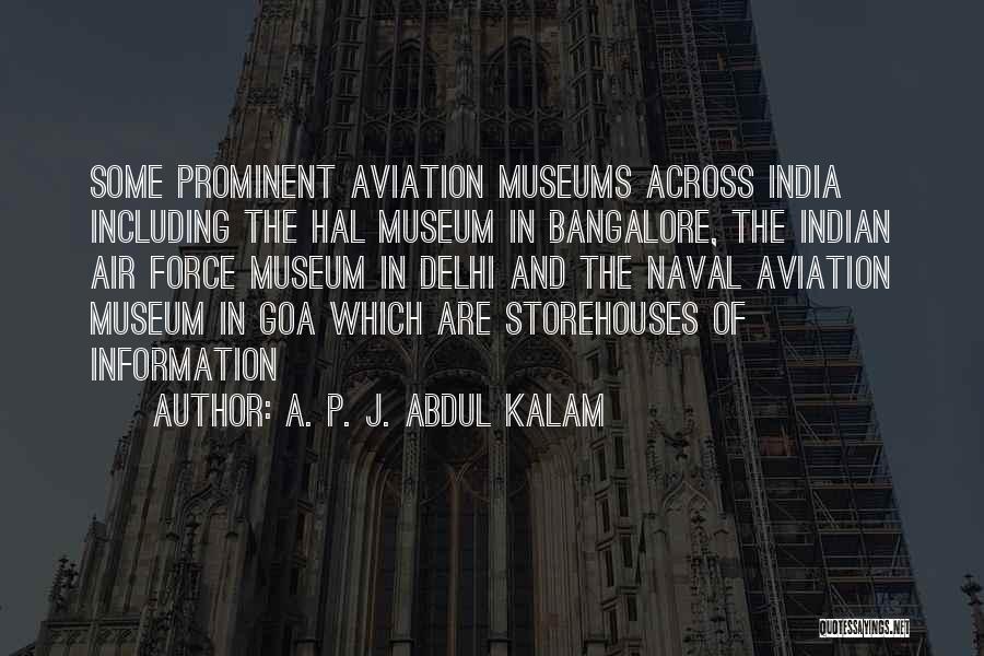 A. P. J. Abdul Kalam Quotes: Some Prominent Aviation Museums Across India Including The Hal Museum In Bangalore, The Indian Air Force Museum In Delhi And