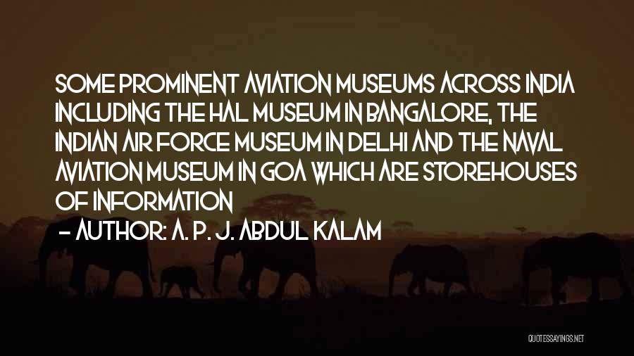 A. P. J. Abdul Kalam Quotes: Some Prominent Aviation Museums Across India Including The Hal Museum In Bangalore, The Indian Air Force Museum In Delhi And