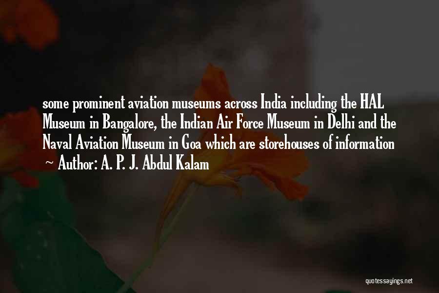 A. P. J. Abdul Kalam Quotes: Some Prominent Aviation Museums Across India Including The Hal Museum In Bangalore, The Indian Air Force Museum In Delhi And