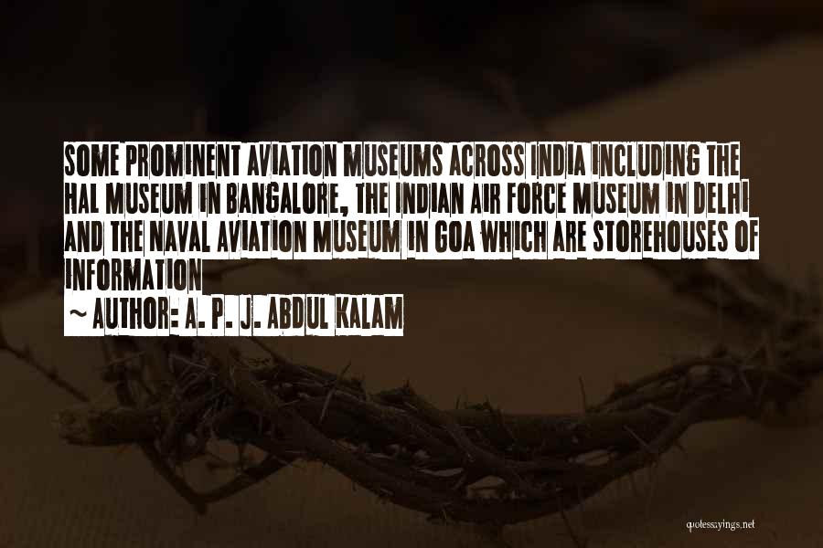 A. P. J. Abdul Kalam Quotes: Some Prominent Aviation Museums Across India Including The Hal Museum In Bangalore, The Indian Air Force Museum In Delhi And