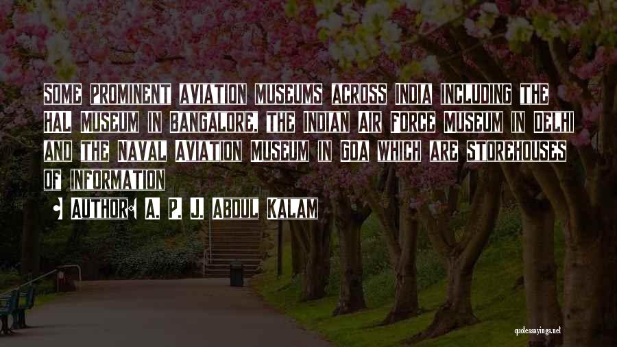 A. P. J. Abdul Kalam Quotes: Some Prominent Aviation Museums Across India Including The Hal Museum In Bangalore, The Indian Air Force Museum In Delhi And