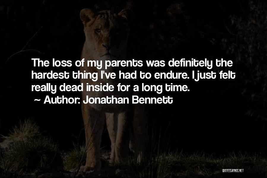Jonathan Bennett Quotes: The Loss Of My Parents Was Definitely The Hardest Thing I've Had To Endure. I Just Felt Really Dead Inside