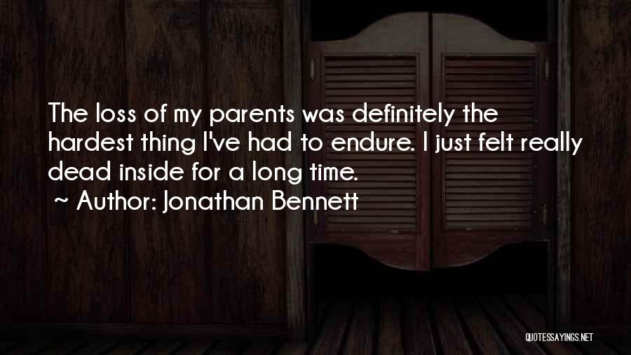 Jonathan Bennett Quotes: The Loss Of My Parents Was Definitely The Hardest Thing I've Had To Endure. I Just Felt Really Dead Inside
