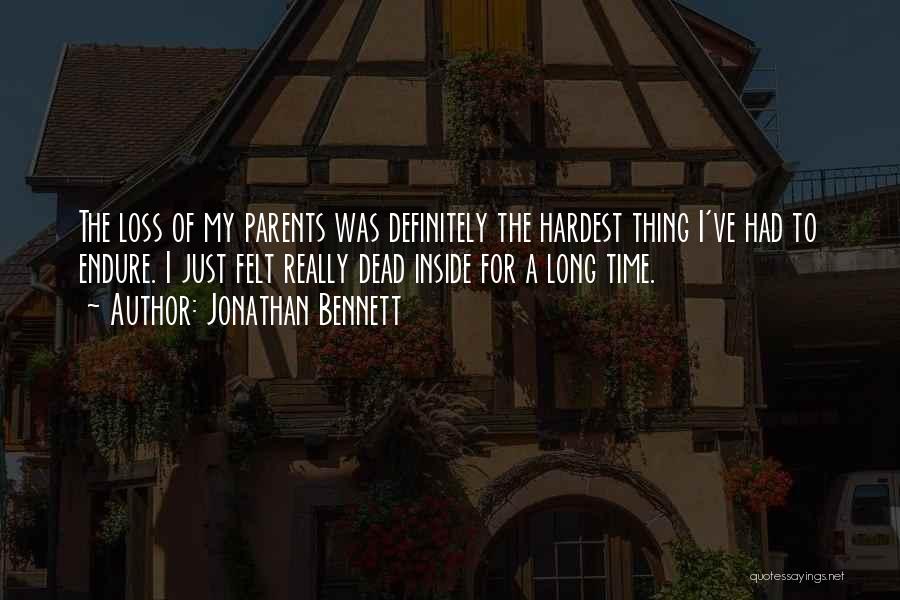 Jonathan Bennett Quotes: The Loss Of My Parents Was Definitely The Hardest Thing I've Had To Endure. I Just Felt Really Dead Inside
