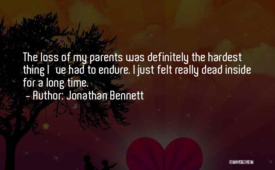 Jonathan Bennett Quotes: The Loss Of My Parents Was Definitely The Hardest Thing I've Had To Endure. I Just Felt Really Dead Inside
