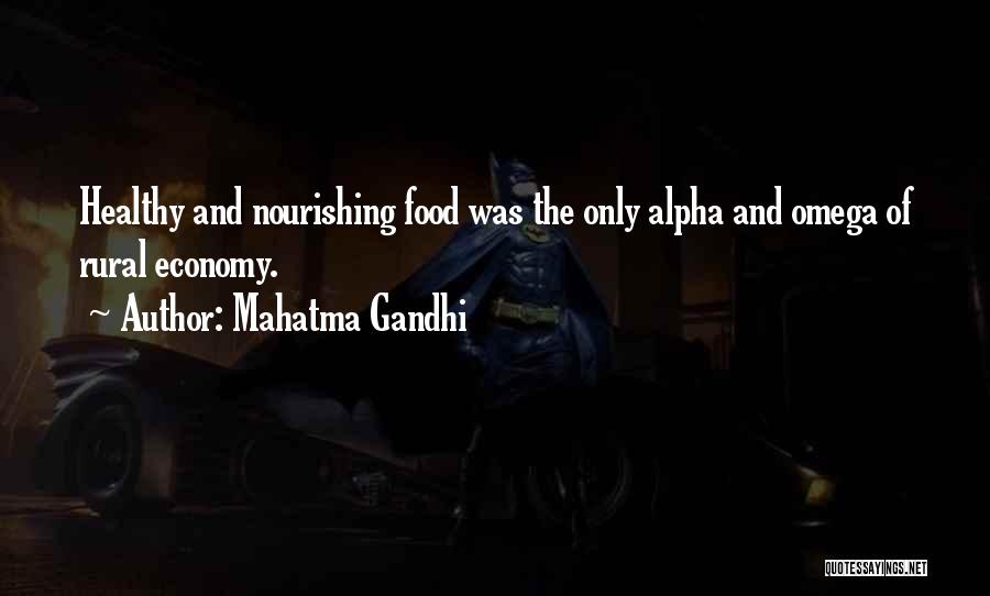 Mahatma Gandhi Quotes: Healthy And Nourishing Food Was The Only Alpha And Omega Of Rural Economy.