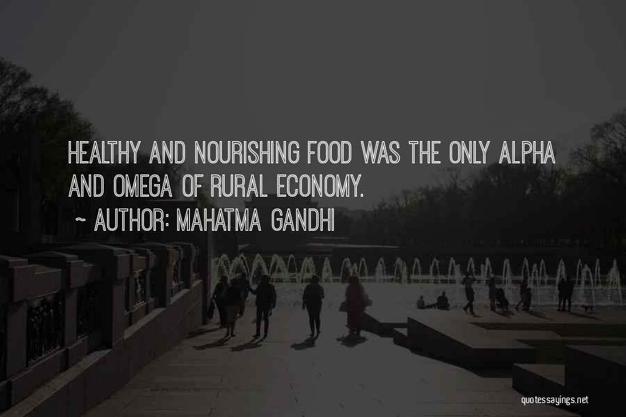 Mahatma Gandhi Quotes: Healthy And Nourishing Food Was The Only Alpha And Omega Of Rural Economy.