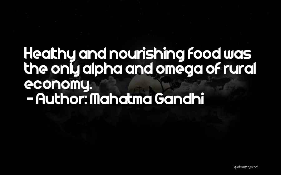 Mahatma Gandhi Quotes: Healthy And Nourishing Food Was The Only Alpha And Omega Of Rural Economy.