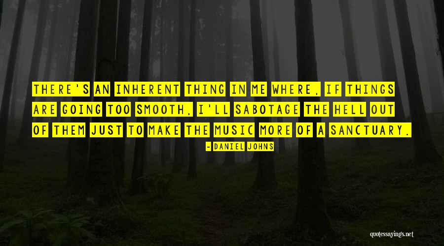 11640 Quotes By Daniel Johns 11640 Quotes By Daniel Johns