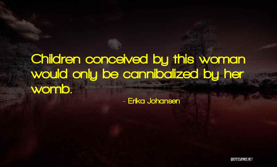 11640 Quotes By Erika Johansen 11640 Quotes By Erika Johansen