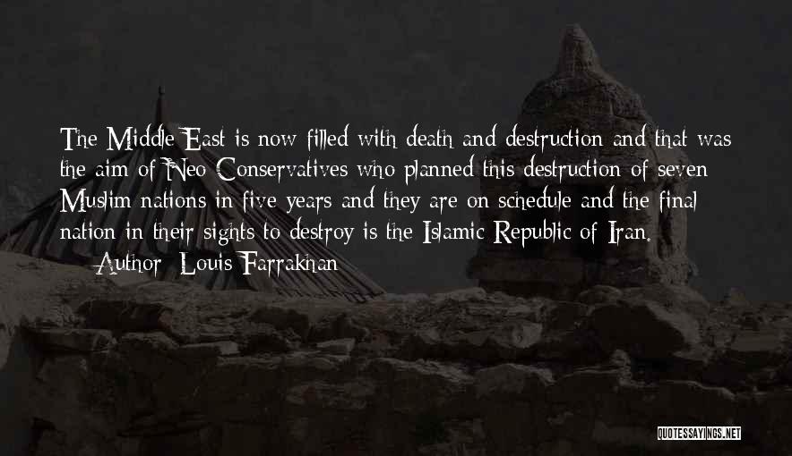 Louis Farrakhan Quotes: The Middle East Is Now Filled With Death And Destruction And That Was The Aim Of Neo-conservatives Who Planned This