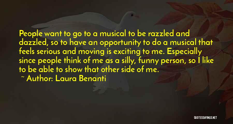 Laura Benanti Quotes: People Want To Go To A Musical To Be Razzled And Dazzled, So To Have An Opportunity To Do A