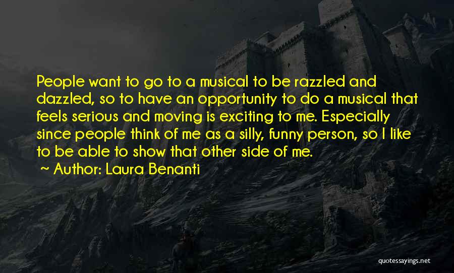 Laura Benanti Quotes: People Want To Go To A Musical To Be Razzled And Dazzled, So To Have An Opportunity To Do A