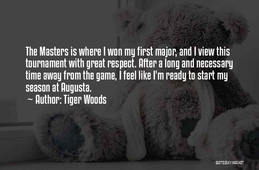 Tiger Woods Quotes: The Masters Is Where I Won My First Major, And I View This Tournament With Great Respect. After A Long