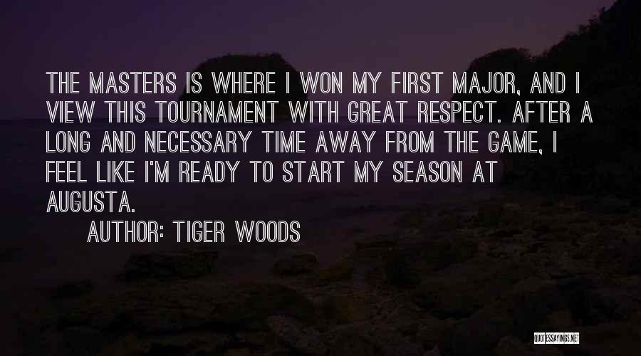 Tiger Woods Quotes: The Masters Is Where I Won My First Major, And I View This Tournament With Great Respect. After A Long