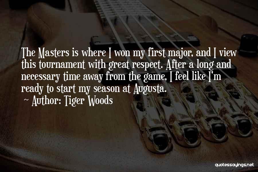 Tiger Woods Quotes: The Masters Is Where I Won My First Major, And I View This Tournament With Great Respect. After A Long