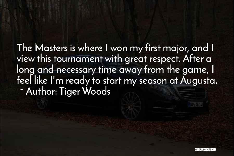 Tiger Woods Quotes: The Masters Is Where I Won My First Major, And I View This Tournament With Great Respect. After A Long
