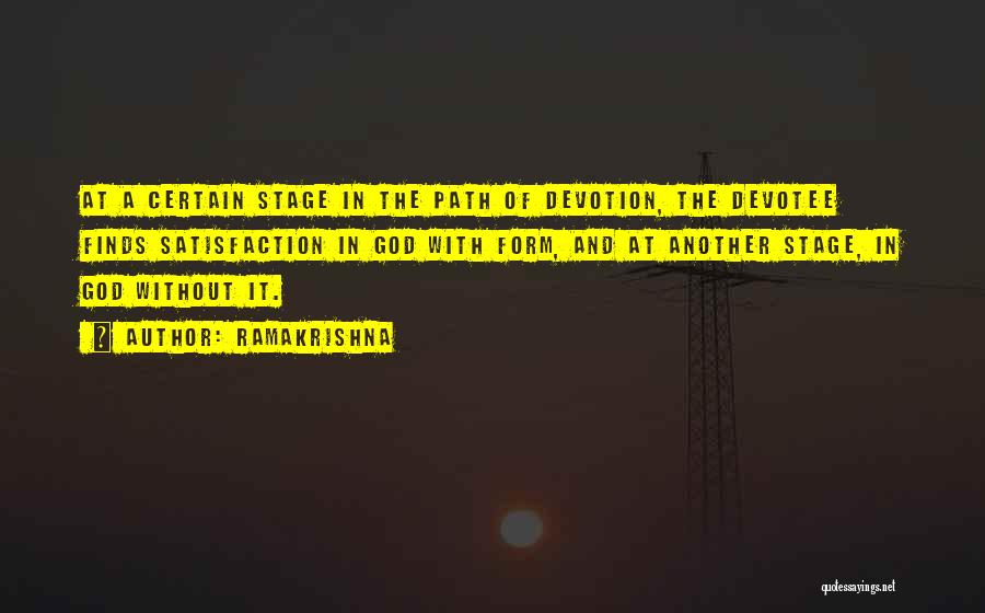 Ramakrishna Quotes: At A Certain Stage In The Path Of Devotion, The Devotee Finds Satisfaction In God With Form, And At Another