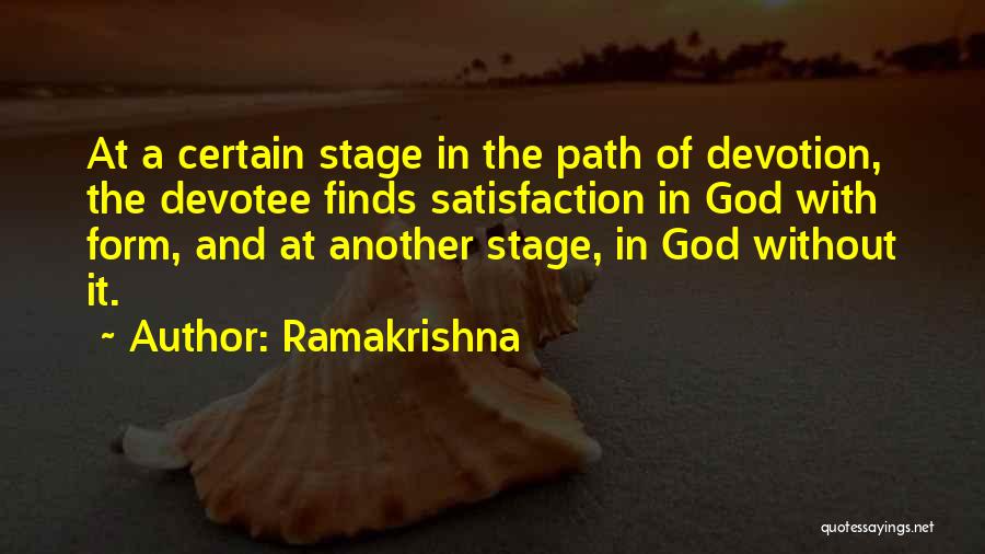 Ramakrishna Quotes: At A Certain Stage In The Path Of Devotion, The Devotee Finds Satisfaction In God With Form, And At Another