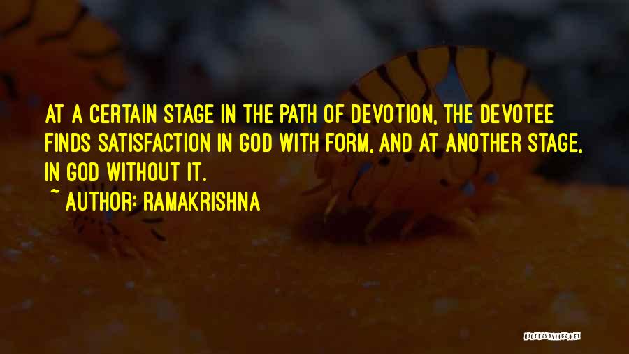 Ramakrishna Quotes: At A Certain Stage In The Path Of Devotion, The Devotee Finds Satisfaction In God With Form, And At Another