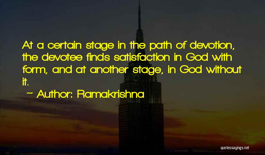 Ramakrishna Quotes: At A Certain Stage In The Path Of Devotion, The Devotee Finds Satisfaction In God With Form, And At Another