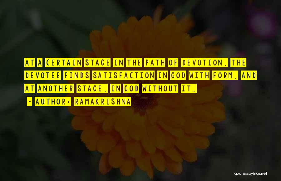 Ramakrishna Quotes: At A Certain Stage In The Path Of Devotion, The Devotee Finds Satisfaction In God With Form, And At Another