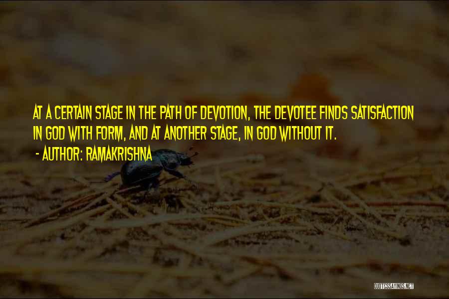 Ramakrishna Quotes: At A Certain Stage In The Path Of Devotion, The Devotee Finds Satisfaction In God With Form, And At Another