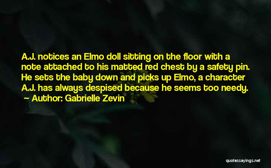 Gabrielle Zevin Quotes: A.j. Notices An Elmo Doll Sitting On The Floor With A Note Attached To His Matted Red Chest By A