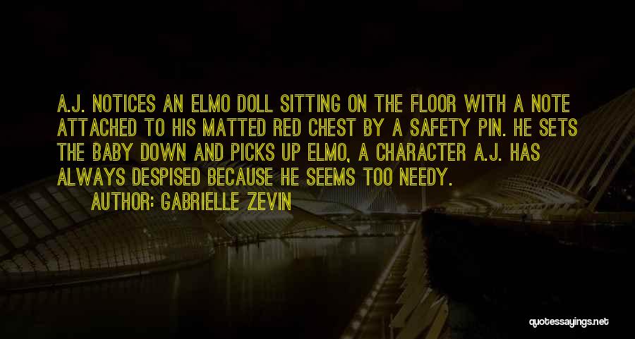 Gabrielle Zevin Quotes: A.j. Notices An Elmo Doll Sitting On The Floor With A Note Attached To His Matted Red Chest By A