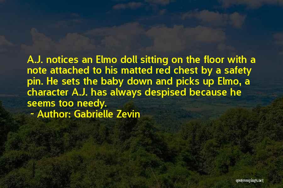 Gabrielle Zevin Quotes: A.j. Notices An Elmo Doll Sitting On The Floor With A Note Attached To His Matted Red Chest By A