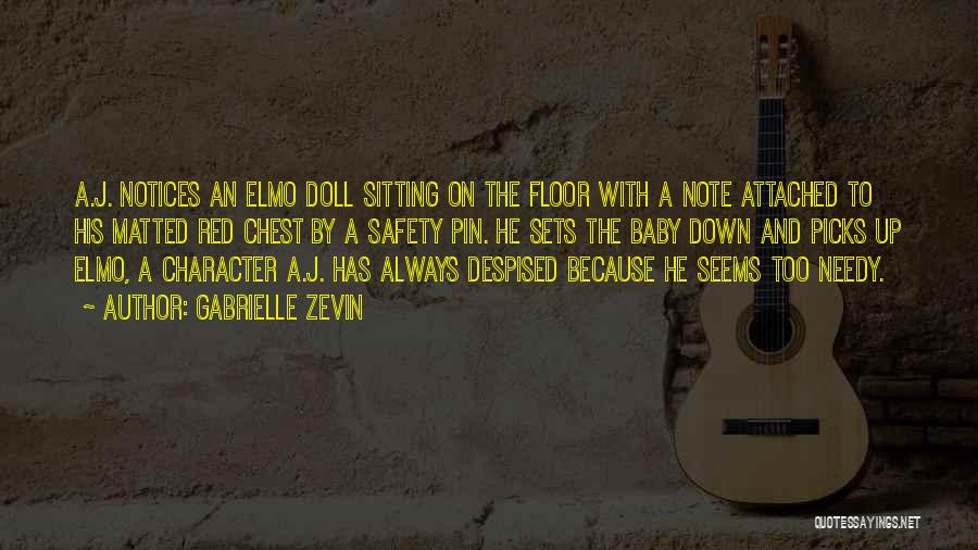 Gabrielle Zevin Quotes: A.j. Notices An Elmo Doll Sitting On The Floor With A Note Attached To His Matted Red Chest By A