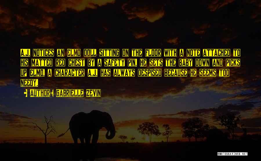 Gabrielle Zevin Quotes: A.j. Notices An Elmo Doll Sitting On The Floor With A Note Attached To His Matted Red Chest By A