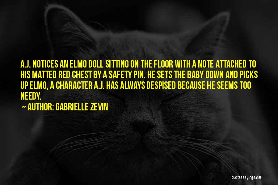 Gabrielle Zevin Quotes: A.j. Notices An Elmo Doll Sitting On The Floor With A Note Attached To His Matted Red Chest By A