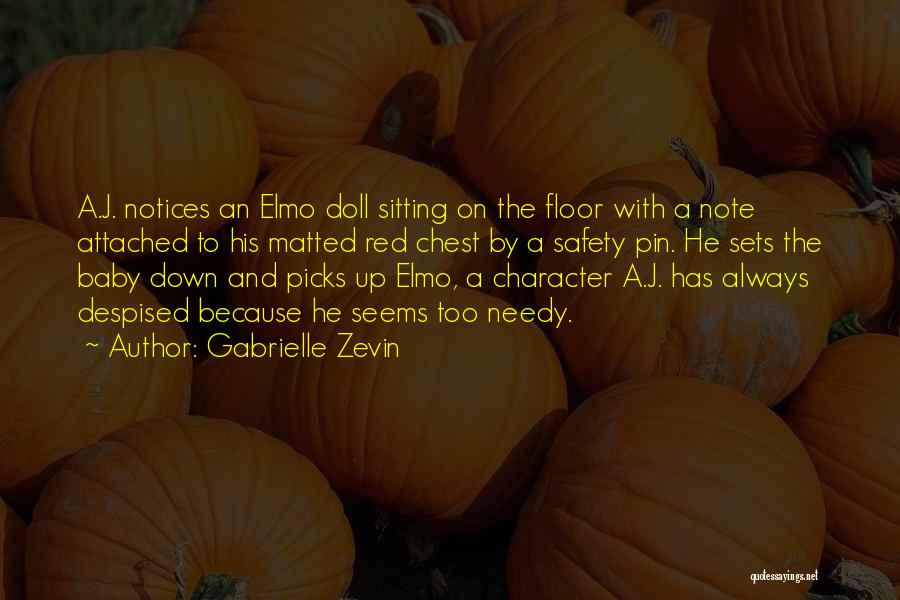 Gabrielle Zevin Quotes: A.j. Notices An Elmo Doll Sitting On The Floor With A Note Attached To His Matted Red Chest By A